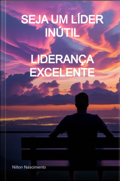 Seja Um Líder Inútil