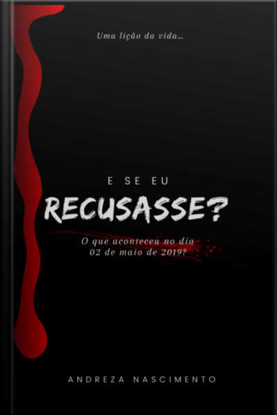 E Se Eu Recusasse?