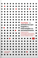 Youtube: A Plataforma Que Engoliu A Informação E O Entretenimento