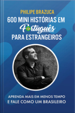 600 Mini Histórias Em Português Para Estrangeiros