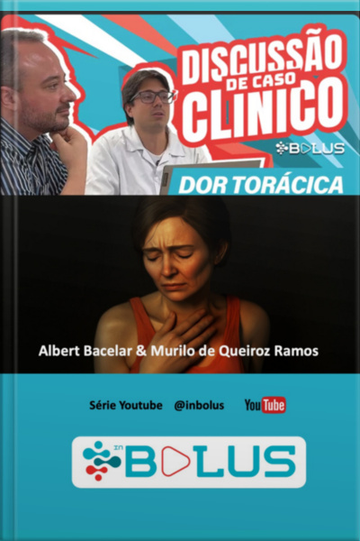 Caso Clínico - Dor Torácica