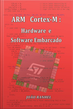 Arm Cortex-m: Hardware E Software Embarcado