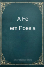 A Fé Em Poesia