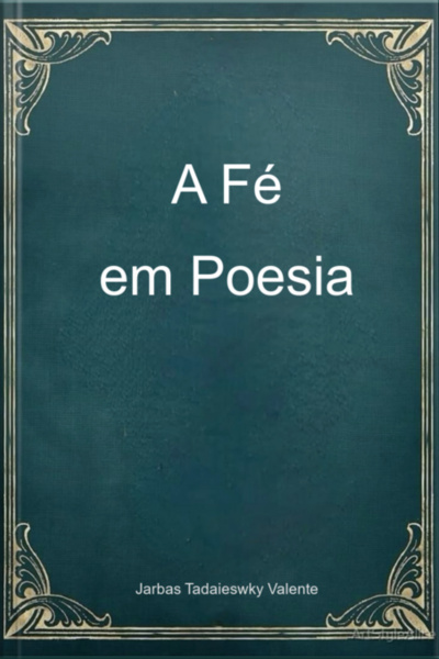 A Fé Em Poesia