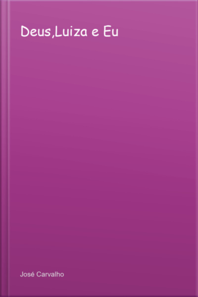 Deus,luiza E Eu