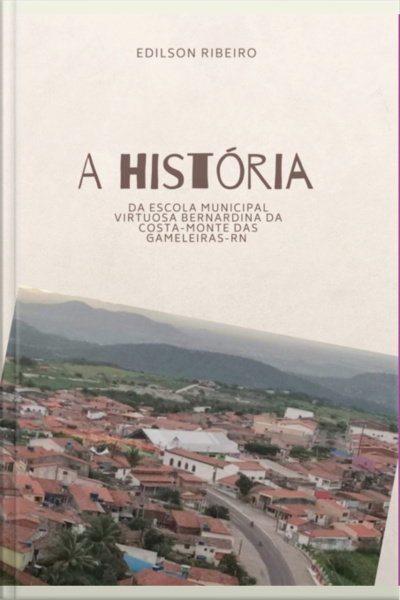 A História Da Escola Municipal Virtuosa Bernardina Da Costa