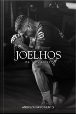 De Joelhos Me Levantei