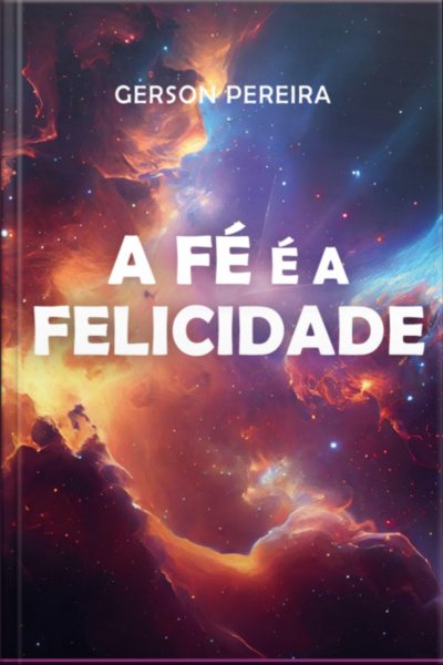 A Fé É A Felicidade