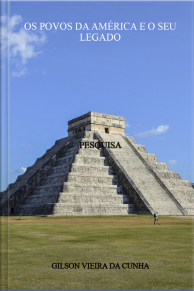 Os Povos Da América E O Seu Legado