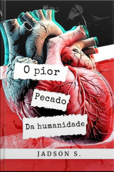 O Pior Pecado Da Humanidade