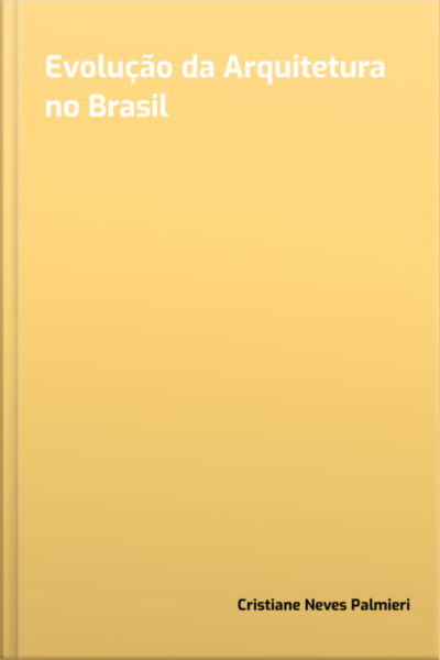 Evolução Da Arquitetura No Brasil
