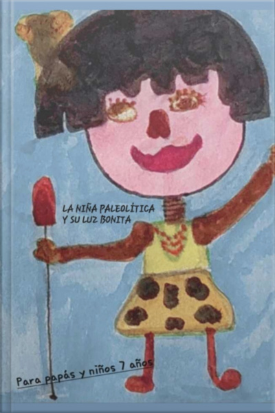 La Niña Paleolítica Y Su Luz Bonita