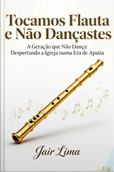 Tocamos Flauta E Não Dançastes