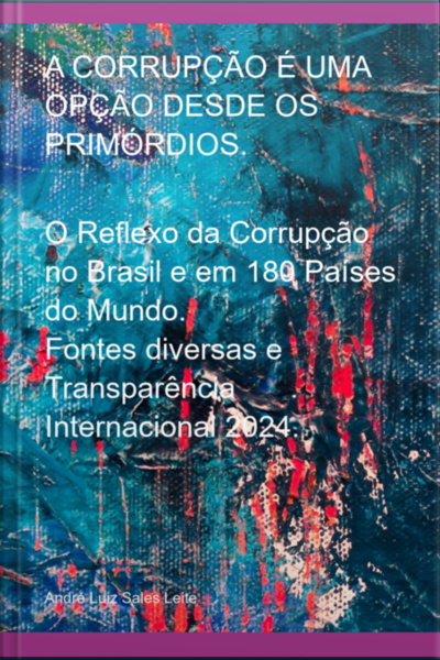 A Corrupção É Uma Opção Desde Os Primórdios.