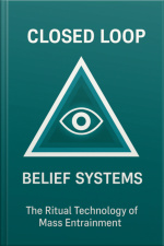 Closed Loop Belief Systems