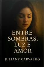 Entre Sombras, Luz E Amor