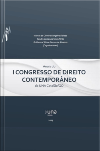 Anais Do I Congresso De Direito Contemporâneo Da Una Catalão/go