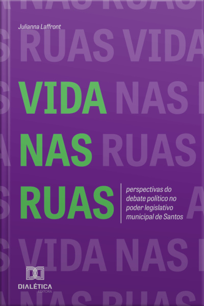 Vida Nas Ruas: Perspectivas Do Debate Político No Poder Legislativo Municipal De Santos