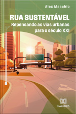 Rua Sustentável: Repensando As Vias Urbanas Para O Século Xxi