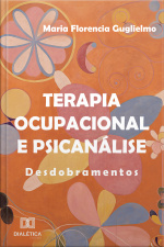 Terapia Ocupacional E Psicanálise: Desdobramentos