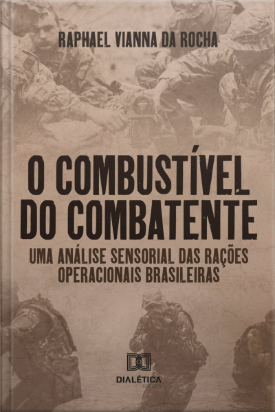 O Combustível Do Combatente: Uma Análise Sensorial Das Rações Operacionais Brasileiras