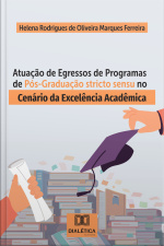 Atuação De Egressos De Programas De Pós-graduação Stricto Sensu No Cenário Da Excelência Acadêmica