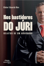 Nos Bastidores Do Júri: Relatos De Um Advogado