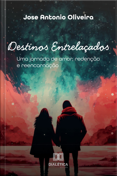 Destinos Entrelaçados: Uma Jornada De Amor, Redenção E Reencarnação