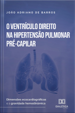 O Ventrículo Direito Na Hipertensão Pulmonar Pré-capilar: Dimensões Ecocardiográficas E A Gravidade Hemodinâmica