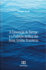 A Convenção De Ramsar E A Proteção Jurídica Das Áreas Úmidas Brasileiras