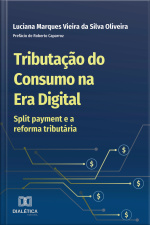 Tributação Do Consumo Na Era Digital: Split Payment E A Reforma Tributária