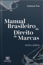 Manual Brasileiro De Direito De Marcas: Teoria E Prática