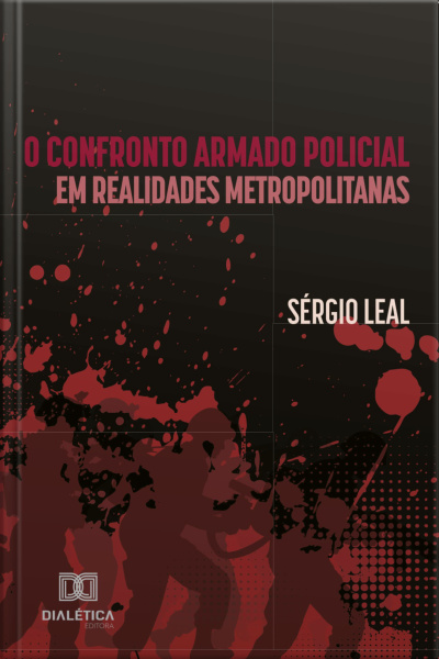 O Confronto Armado Policial Em Realidades Metropolitanas