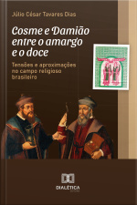 Cosme E Damião Entre O Amargo E O Doce: Tensões E Aproximações No Campo Religioso Brasileiro