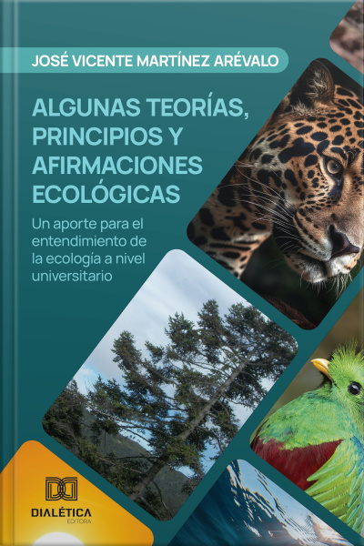 Algunas Teorías, Principios Y Afirmaciones Ecológicas: Un Aporte Para El Entendimiento De La Ecología A Nivel Universitario
