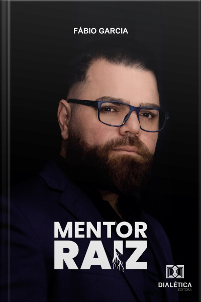 Mentor Raiz: A História De Quem Tem Conhecimento Na Prática