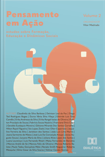 Pensamento Em Ação: Estudos Sobre Formação, Educação E Dinâmicas Sociais: – Volume 3
