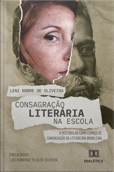 Consagração Literária Na Escola: O Vestibular Como Espaço De Canonização Da Literatura Brasileira