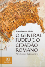 O General Judeu E O Cidadão Romano: Flávio Josefo Em Vita (século I D.c.)