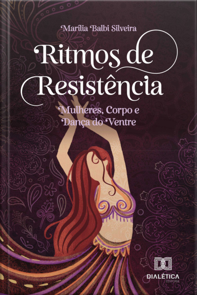 Ritmos De Resistência: Mulheres, Corpo E Dança Do Ventre
