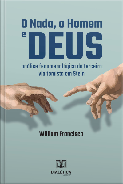 O Nada, O Homem E Deus: Análise Fenomenológica Da Terceira Via Tomista Em Stein