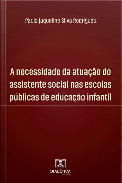 A Necessidade Da Atuação Do Assistente Social Nas Escolas Públicas De Educação Infantil