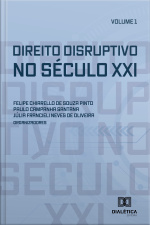 Direito Disruptivo No Século Xxi: Volume 1