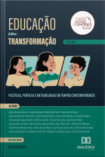 Educação Em Transformação: Políticas, Práticas E Metodologias Em Tempos Contemporâneos: – Volume 1