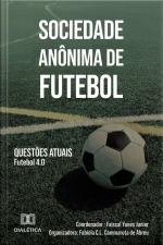 Sociedade Anônima De Futebol Questões Atuais: Futebol 4.0