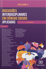 Discussões Interdisciplinares Em Ciências Sociais Aplicadas: – Volume 4