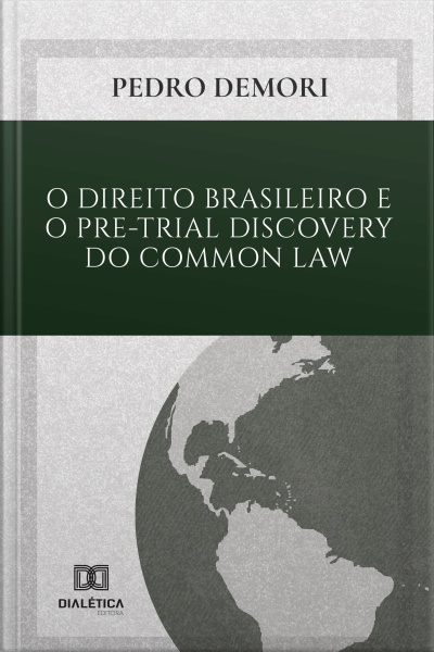 O Direito Brasileiro E O Pre-trial Discovery Do Common Law