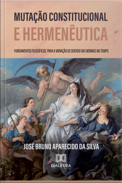 Mutação Constitucional E Hermenêutica: Fundamentos Filosóficos Para A Variação De Sentido Das Normas No Tempo