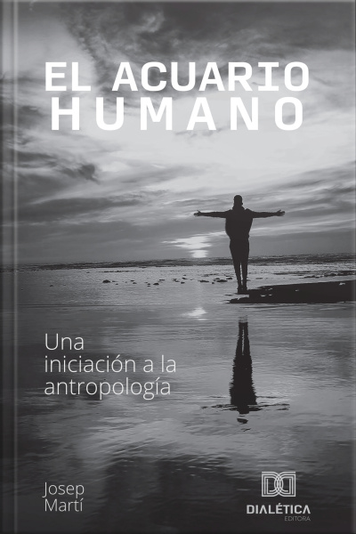 El Acuario Humano: Una Iniciación A La Antropología