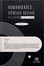 Humanidades E Ciências Sociais Aplicadas: Reflexões E Propostas: – Volume 3